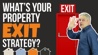What’s Your Property Exit Strategy?