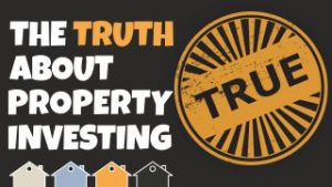 The Truth About Property Investing